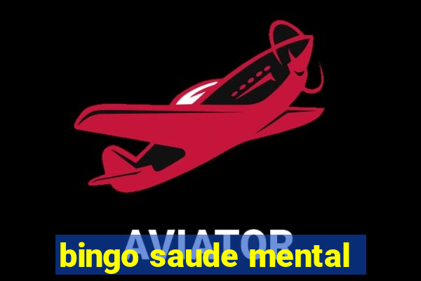 bingo saude mental